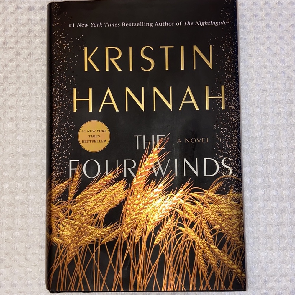 THE FOUR WINDS by KRISTIN HANNAH Hardcover Hardback Historical Fiction Novel